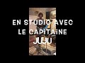 Mcs du midi  en studio avec le capitaine juju