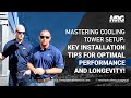 Mastering Cooling Tower Setup: Key Installation Tips for Optimal Performance and Longevity!