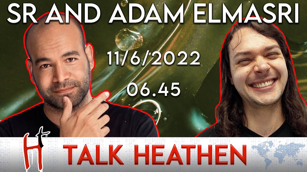 Talk Heathen 06.45 with Secular Rarity and @AdamElmasriEnglish