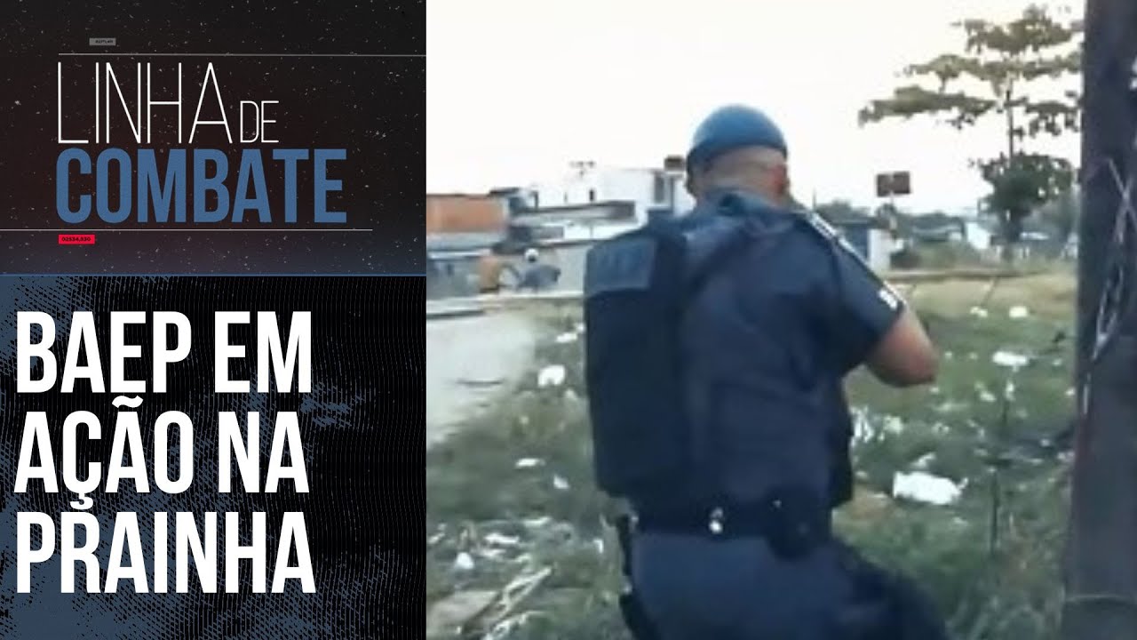 BAEP ENTRA EM AÇÃO NA COMUNIDADE DA PRAINHA, NO LITORAL | LINHA DE COMBATE