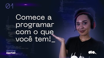 Como Aprender a Programar do ZERO [GUIA DO DEV INICIANTE] | Getting Started #1