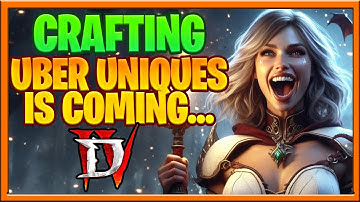 Diablo 4 UBER Uniques Can be Crafted...  NEW PATCH Notes 1.3.2 FEB 13th Diablo 4 UPDATE Season 3