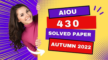AIOU 430 Solved Past Paper Autumn 2022 || aiou guess paper 430|| aiou past papers|#aiou-pastpaper