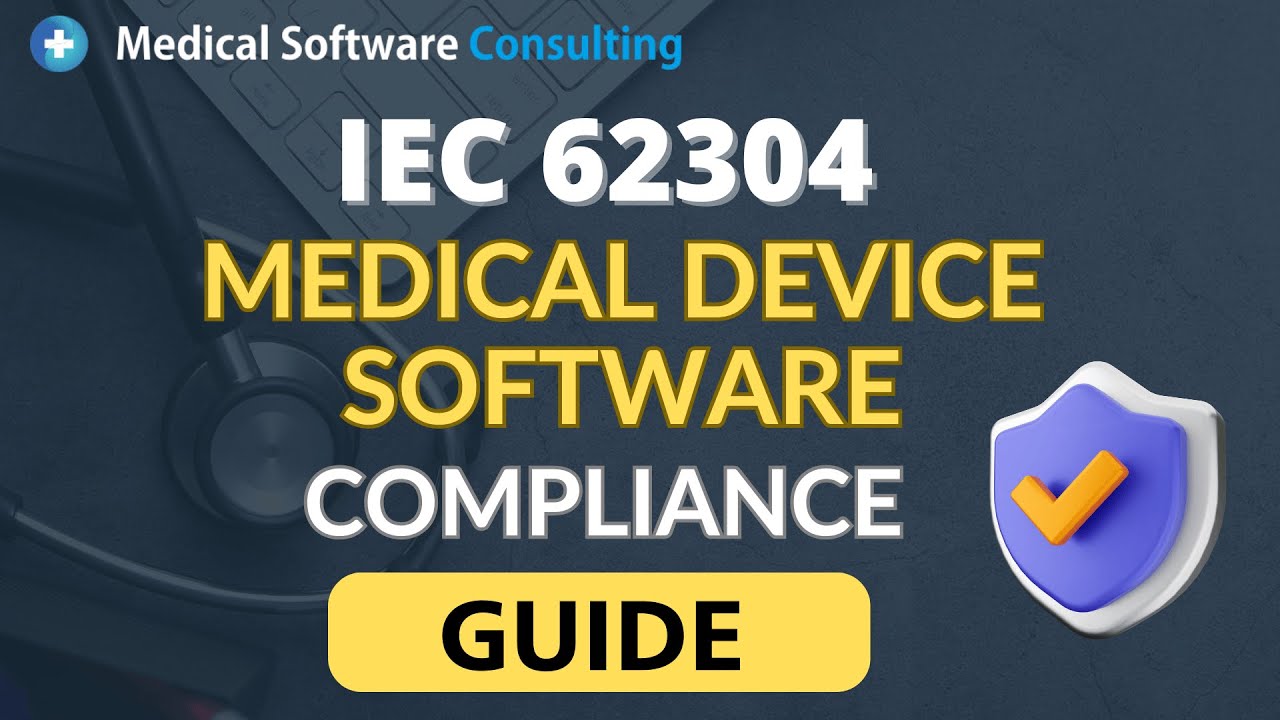 IEC 62304 Explained: Regulatory Standard for Medical Device Software Lifecycle 