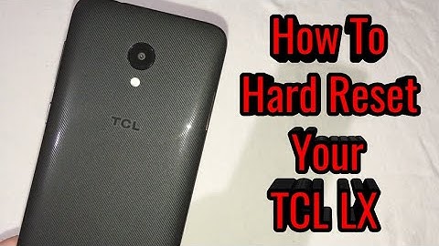 How To Hard Reset Your TCL LX Smartphone!!!