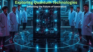 Exploring Quantum Technologies: Unlocking the Future of Innovation, Ep. 2