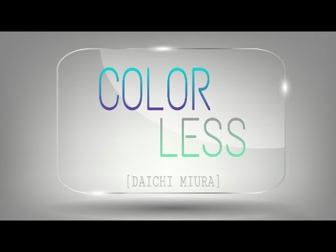 三浦大知 Daichi Miura Colorless Sub English Espanol Colorless Youtube