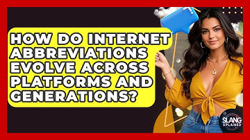 How Do Internet Abbreviations Evolve Across Platforms And Generations? - SlangXplained