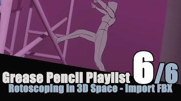 Blender Grease Pencil - Storyboard Animatic Tutorial - 6 of 6 - Rotoscoping in 3D space, import FBX