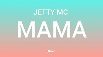 Jetty Mc Mama Official Audio Jetty Mc Mama Official Audio