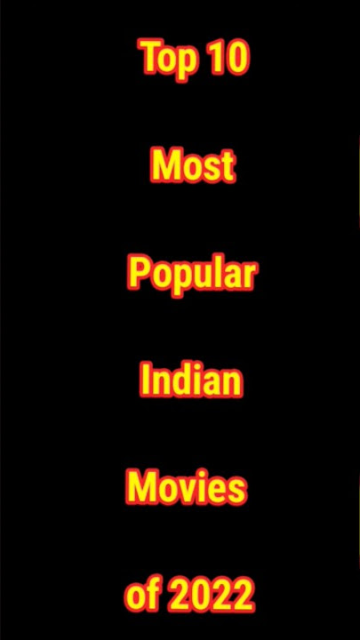 Top 10 most popular film in India 2022 #top #top10 #top10films #shorts #short #moviechaska