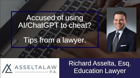 Accused of using AI like ChatGPT to cheat in college?  Tips from a lawyer.