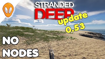 No Rocks ?? | Stranded Deep Update 0.53 Ep14