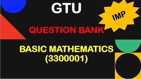 Basic Mathematics Gtu Diploma || 3300001 || Most IMP QUESTION BANK