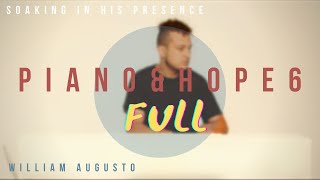 PIANO & HOPE 6 // FULL SESSION