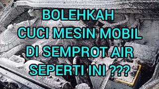 Bolehkah Mencuci Mesin Mobil Dengan Disemprot Air?