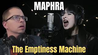 I Didn't Expect to Feel This Way | Maphra - Emptiness Machine Reaction