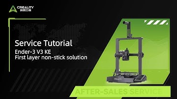 Service Tutorial Ender 3 V3 KE First layer non stick solution