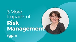3 More Impacts of Risk Management