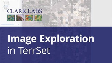 Image Exploration in TerrSet | Clark Labs