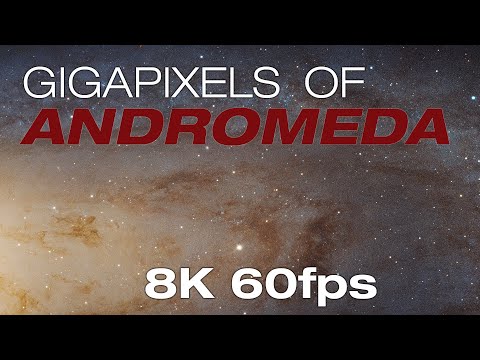 Gigapixels Of Andromeda  - 8K/60fps Remaster [2021]