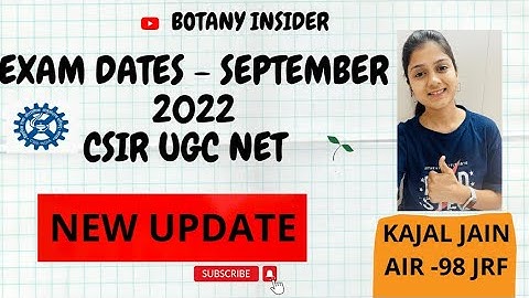 EXAM DATES - CSIR UGC NET SEPTEMBER 2022 I OFFICIAL NOTIFICATION | Apply now