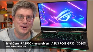Intel Core i9-12900H ausprobiert - ASUS ROG G733 mit 3080Ti