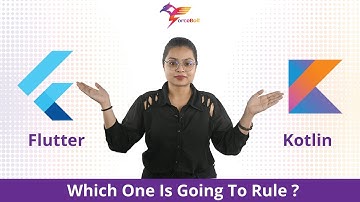 Kotlin vs Flutter: Which One To Choose In 2022 | Mobile App Development