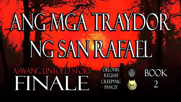 Ang Mga Traydor ng San Rafael - Aswang Untold Stor...