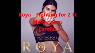 Roya - Fighting For 2 Ft Maitre Gims paroles