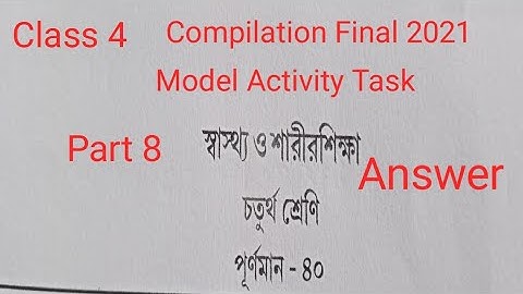 Class 4 Compilation Final Model Activity Task 2021 Health and physical Education 2021part 8