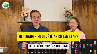 2101. TLCVN - MGC. Hội Thánh hiểu gì về Động cơ tấm lòng khi đến với ĐỨC CHÚA TRỜI? - 12.10.2025