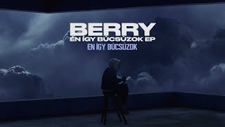 BERRY - Én így búcsúzok