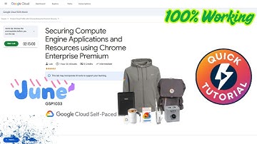 Securing Compute Engine Applications and Resources using Chrome Enterprise Premium #GSP1033 #qwiklab