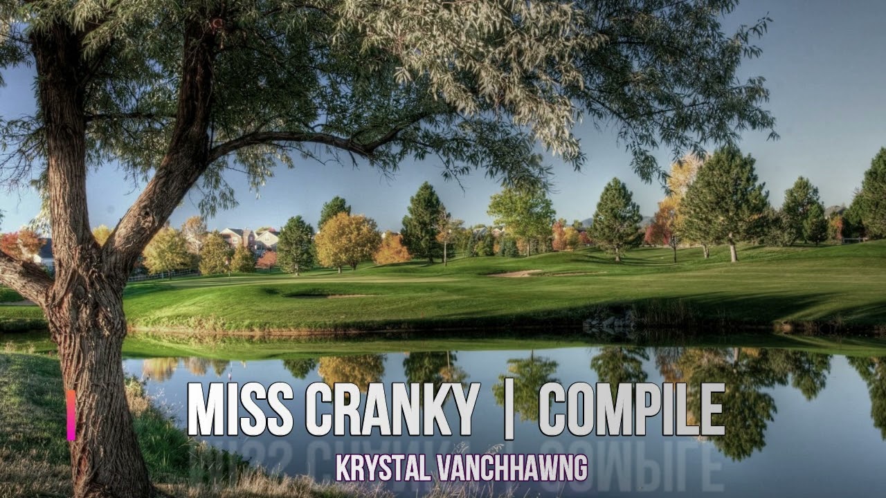 MISS CRANKY | COMPILE - 1 | Krystal Vanchhawng