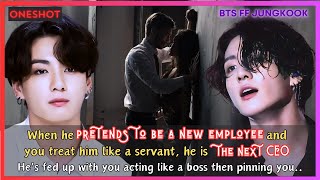 Jungkook FF When He Pretends To Be New Employee U Treat Him Like Servant Make Him Angry BTS Oneshot