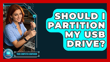 Should I Partition My USB Drive? - Your Computer Companion