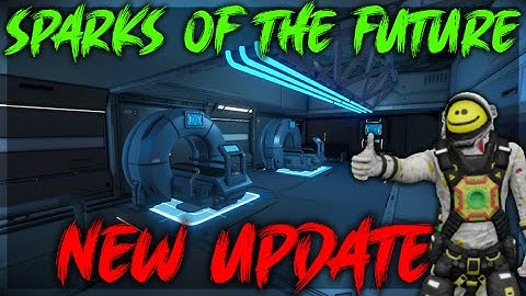 NEW Sparks Of The Future Update! - Space Engineers