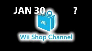 Does The Wii Shop Channel Still Work On January 30Th?