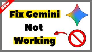 How to Fix Gemini Not Working (2026) – Complete Guide