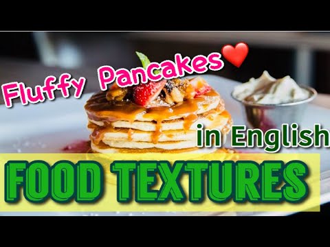 How to Describe Food in English Food Textures Pronunciation