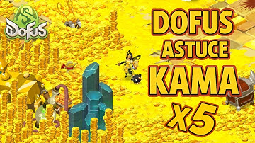 5 Astuces Kamas sur Dofus !