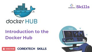 🚀 Docker Hub Mastery Workshop | Learn Image Management & Deployment Like a Pro!  | CoreXtech Skills