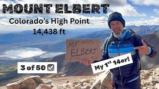 Hiking to the Top of Colorado! My first 14er and my 3rd of 50 State High Points -- Mount Elbert!