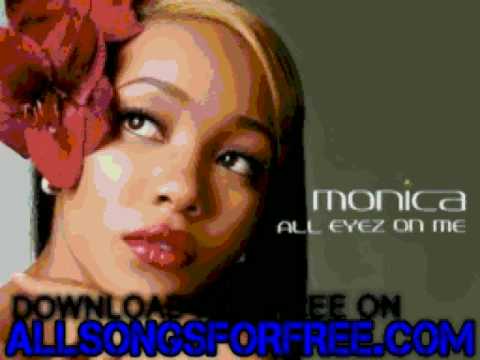 Monica All Eyez On Me All Eyez On Me