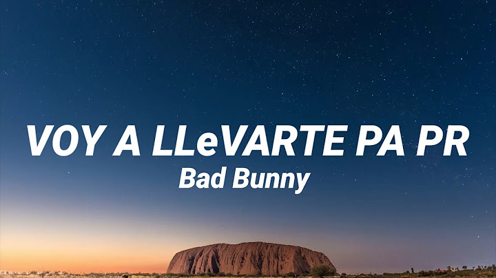 Bad Bunny - VOY A LLeVARTE PA PR (Letra/Lyrics)