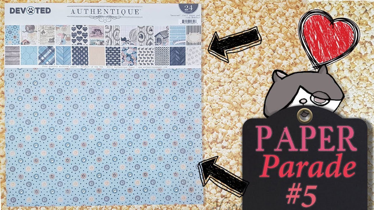 PAPER PARADE 5 Devoted by AUTENTIQUE YouTube