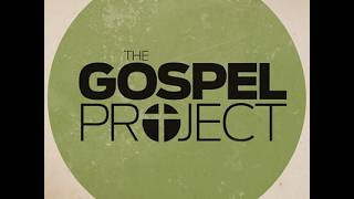 The Gospel Project - May 24, 2026