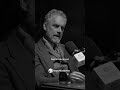 Wisdom Words Dropped by Jordan B Peterson