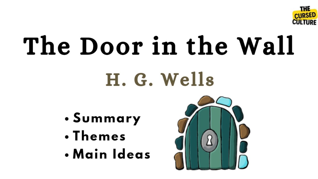 Escapism in THE DOOR IN THE WALL by H. G. WELLS Explained Themes